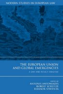 A Et Al Antoniadis - The European Union and Global Emergencies: A Law and Policy Analysis - 9781849460828 - V9781849460828