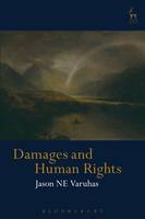 Professor Jason Ne Varuhas - Damages and Human Rights - 9781849463720 - V9781849463720
