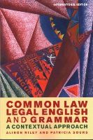 Alison Riley - Common Law Legal English and Grammar: A Contextual Approach - 9781849465762 - V9781849465762