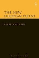 Alfredo Ilardi - The New European Patent - 9781849468336 - V9781849468336