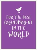 Dk - For the Best Grandparent in the World - 9781849536745 - KTG0020229