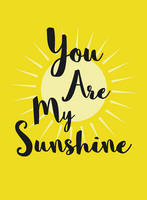 Sophie Golding - You are My Sunshine - 9781849538343 - 9781849538343