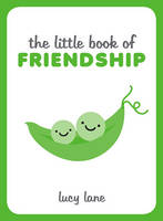 Lucy Lane - The Little Book of Friendship - 9781849538626 - V9781849538626
