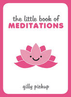 Gilly Pickup - The Little Book of Meditations - 9781849538640 - V9781849538640