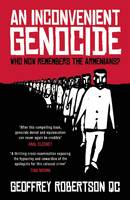 Geoffrey Robertson - An Inconvenient Genocide: Who Now Remembers the Armenians? - 9781849548977 - V9781849548977