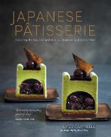 James Campbell - Japanese Patisserie: Exploring the beautiful and delicious fusion of East meets West - 9781849758109 - V9781849758109
