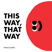 Antonio Ladrillo - This Way, That Way - 9781849764513 - V9781849764513