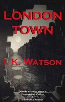 I K Watson - London Town - 9781849821353 - V9781849821353