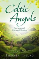 Theresa Cheung - Celtic Angels: True stories of Irish Angel Blessings - 9781849834834 - KHN0002523