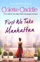 Colette Caddle - First We Take Manhattan - 9781849838962 - KIN0033074