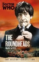 Mark Gatiss - Doctor Who: The Roundheads: The History Collection - 9781849909037 - V9781849909037