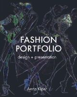 Anna Kiper - Fashion Portfolio: Design and Presentation - 9781849940856 - V9781849940856