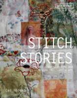 Cas Holmes - Stitch Stories: Personal Places, Spaces and Traces in Textile Art - 9781849942744 - V9781849942744