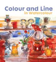 Glen Scouller - Colour and Line in Watercolour: Working with Pen, Ink and Mixed Media - 9781849943123 - V9781849943123