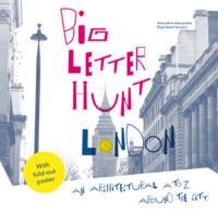 Rute Nieto Ferreira - The Big Letter Hunt: London: An architectural A to Z around the city - 9781849943666 - V9781849943666