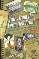 John Wade - Tales from the Forgotten Front - 9781849951265 - V9781849951265