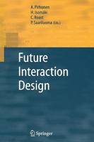 Antti Pirhonen (Ed.) - Future Interaction Design - 9781849969192 - V9781849969192