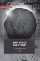 Frank Morison - Who Moved the Stone? - 9781850786740 - V9781850786740