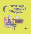 Yann Walcker - Wolfgang Amadeus Mozart (First Discovery in Music (Abrsm)) - 9781851034451 - V9781851034451