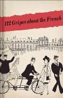 The Bodleian Library - 112 Gripes about the French: The 1945 Handbook for American GIs in Occupied France - 9781851240395 - V9781851240395