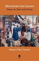 Margaret Mac Curtain - Metaphors for Change 2019: Essays on State and Society - 9781851322220 - 9781851322220