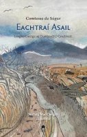 Leagan Gaeilge Ag Dpmhnall Ó Cearbhaill Comtesse de Segur - Eachtraí Asail: Mémoires d’un Ȃne - 9781851322886 - 9781851322886