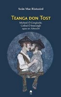 Sean Mac Risteaird - Teanga don Tost: Micheal O Conghaile, Cathal O Searcaigh agus an Aiteacht - 9781851323234 - 9781851323234