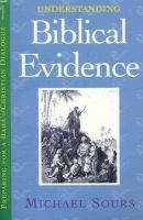 Michael W. Sours - Understand Biblical Evidence - 9781851680184 - V9781851680184