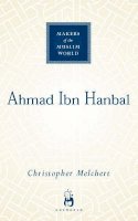 Christopher Melchert - Ahmad Ibn Hanbal - 9781851684076 - V9781851684076