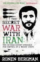 Ronen Bergman - The Secret War with Iran - 9781851686766 - V9781851686766