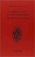 David C. Howlett - Caledonian Craftsmanship: The Scottish Latin Tradition (Medieval studies) - 9781851824854 - V9781851824854