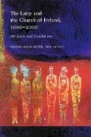 Raymond Gillespie (Ed.) - The Laity and the Church of Ireland, 1000-2000. All Sorts and Conditions - 9781851827169 - V9781851827169