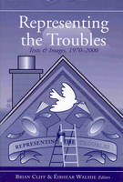 Brian Cliff - Representing the Troubles: Text and Images, 1970-2000 - 9781851828548 - KTJ0001865