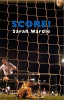 Sarah Wardle - Score! - 9781852247065 - V9781852247065