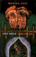 Moniza Alvi - Split World: Poems 1990 - 2005 - 9781852248024 - V9781852248024