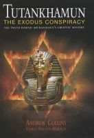 Andrew Collins - Tutankhamun - The Exodus Conspiracy: The Truth Behind Archaeologys Greatest Mystery - 9781852279721 - KEX0235883