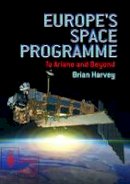 Brian Harvey - Europe's Space Programme - 9781852337223 - V9781852337223