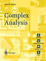 John M. Howie - Complex Analysis (Springer Undergraduate Mathematics Series) - 9781852337339 - V9781852337339