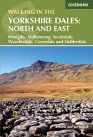 Dennis Kelsall - Walking in the Yorkshire Dales: North and East: Howgills, Mallerstang, Swaledale, Wensleydale, Coverdale and Nidderdale - 9781852847982 - V9781852847982