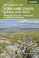 Dennis Kelsall - Walking in the Yorkshire Dales: South and West: Wharfedale, Littondale, Malhamdale, Dentdale and Ribblesdale - 9781852848859 - V9781852848859