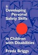 Freda Briggs - Developing Personal Safety Skills in Children With Disabilities - 9781853022456 - V9781853022456