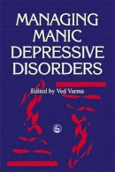 Ved P Varma - Managing Manic Depressive Disorders - 9781853023477 - V9781853023477