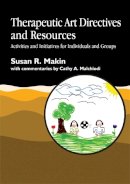 Susan R. Makin - Therapeutic Art Directives and Resources: Activities and Initiatives for Individuals and Groups - 9781853028243 - V9781853028243