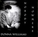 Donna Williams - Nobody Nowhere: The Remarkable Autobiography of an Autistic Girl - 9781853028991 - V9781853028991