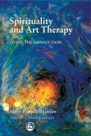 Edi Farrelly-Hansen - Spirituality and Art Therapy: Living the Connection - 9781853029523 - V9781853029523