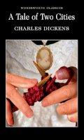 Charles Dickens - A Tale of Two Cities (Wordsworth Classics) - 9781853260391 - V9781853260391