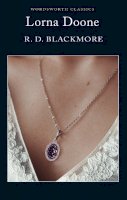 R.d. Blackmore - Lorna Doone (Wordsworth Classics) - 9781853260766 - KCW0006006