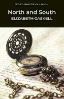 Elizabeth Gaskell - North and South (Wordsworth Classics) - 9781853260933 - V9781853260933