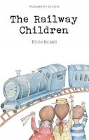 E. Nesbit - Railway Children (Wordsworth Children's Classics) (Wordsworth Collection) - 9781853261077 - V9781853261077