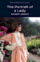 Henry James - Portrait of a Lady (Wordsworth Classics) - 9781853261770 - V9781853261770